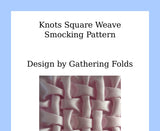 Square Knots Weave smocking pattern